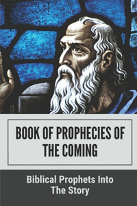 Book Of Prophecies Of The Coming