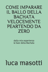 Come Imparare Il Ballo Della Bachata Velocemente Peartendo Da Zero
