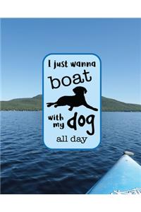 I Just Wanna Boat With My Dog All Day