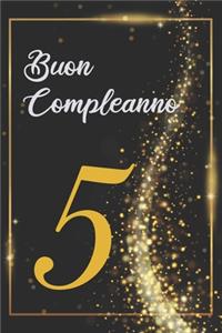 Buon Compleanno 5: Anni - Libro per gli ospiti -120 Pagine - Regalo per il compleanno