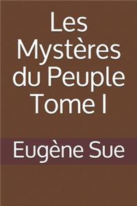 Les Mystères du Peuple Tome I