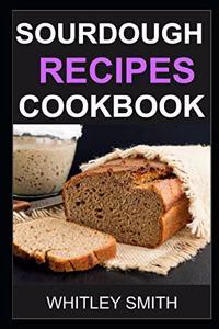 Sourdough Recipes Cookbook