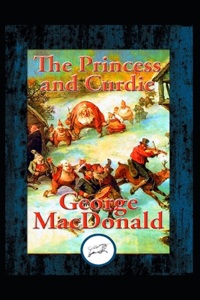 The Princess and Curdie Illustrated