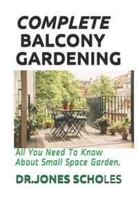 Complete Balcony Gardening