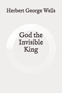 God the Invisible King
