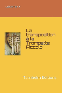 La transposition à la Trompette Piccolo