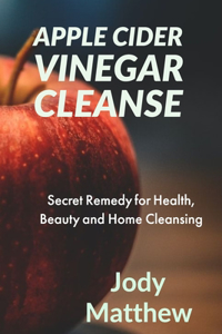 Apple Cider Vinegar cleanse
