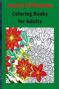 world of flowers Coloring Books for Adults