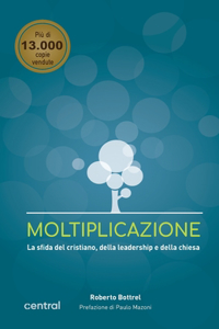 Moltiplicazione: La sfida del cristiano, della leadership e della chiesa