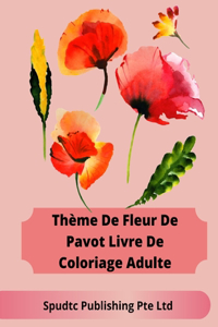 Thème De Fleur De Pavot Livre De Coloriage Adulte