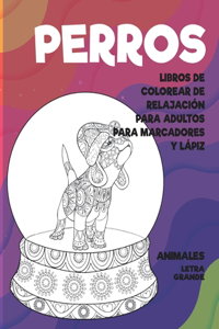 Libros de colorear de relajación para adultos para marcadores y lápiz - Letra grande - Animales - Perros
