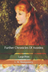 Further Chronicles Of Avonlea