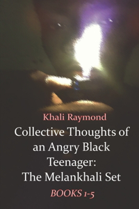 Collective Thoughts of an Angry Black Teenager