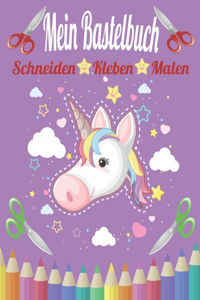 Mein Bastelbuch Schneiden Kleben Malen