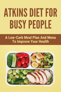 Atkins Diet For Busy People