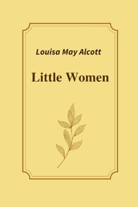 Little Women by Louisa May Alcott