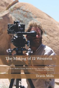 The Making of 12 Westerns