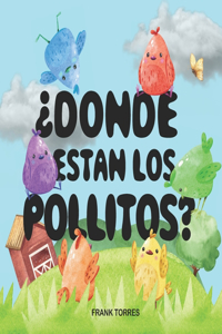 ¿Donde Están Los Pollitos?