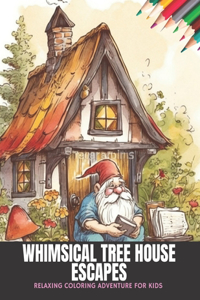 Whimsical Tree House Escapes