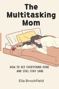 Multitasking Mom