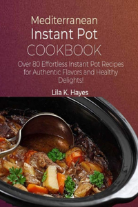 Mediterranean Instant Pot Cookbook