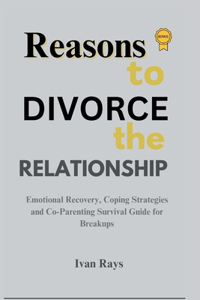 Reasons To Divorce The Relationship