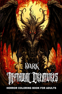 Dark Mythical Creatures Horror Coloring Book for Adults