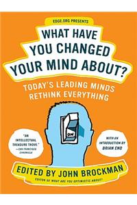 What Have You Changed Your Mind About?