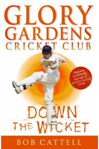 Glory Gardens 7 - Down The Wicket