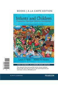 Infants and Children: Prenatal Through Middle Childhood, Books a la Carte Edition Plus Revel -- Access Card Package