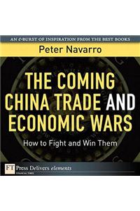 The Coming China Trade and Economic Wars