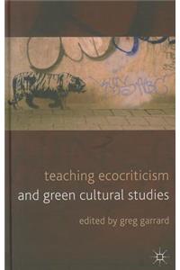 Teaching Ecocriticism and Green Cultural Studies