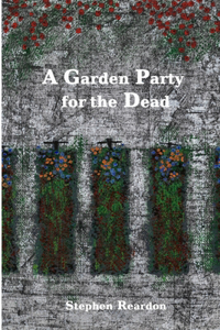 A Garden Party for the Dead