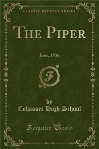 The Piper: June, 1936 (Classic Reprint)