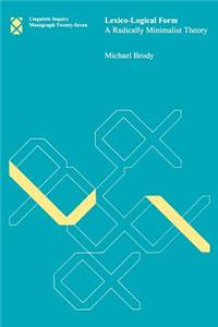 Lexico-Logical Form: A Radically Minimalist Theory