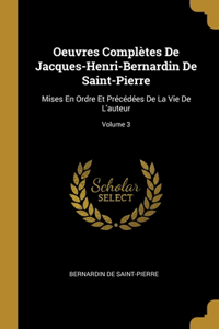 Oeuvres Complètes De Jacques-Henri-Bernardin De Saint-Pierre