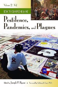 Encyclopedia of Pestilence, Pandemics, and Plagues: Volume 2: N-Z