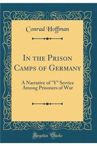 In the Prison Camps of Germany