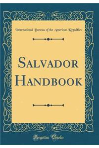 Salvador Handbook (Classic Reprint)