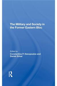 The Military And Society In The Former Eastern Bloc