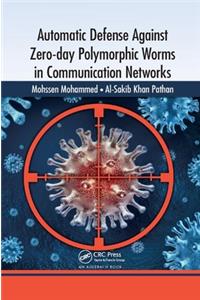 Automatic Defense Against Zero-Day Polymorphic Worms in Communication Networks