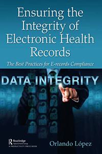 Ensuring the Integrity of Electronic Health Records