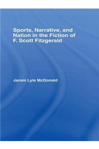 Sports, Narrative, and Nation in the Fiction of F. Scott Fitzgerald