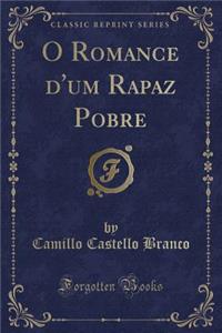 O Romance d'Um Rapaz Pobre (Classic Reprint)