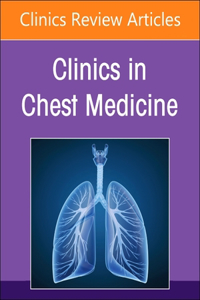 Pediatric Respiratory Disease, an Issue of Clinics in Chest Medicine