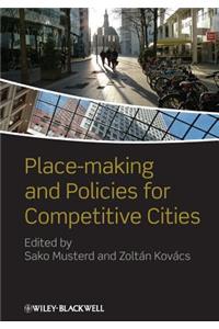 Place-Making and Policies for Competitive Cities