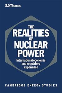 Realities of Nuclear Power: International Economic and Regulatory Experience