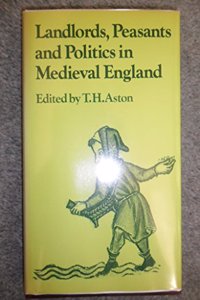 Landlords, Peasants and Politics in Medieval England