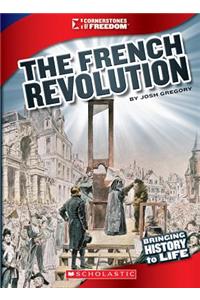 The French Revolution (Cornerstones of Freedom: Third Series) (Library Edition)