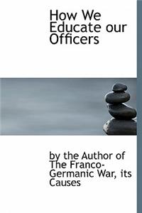 How We Educate Our Officers